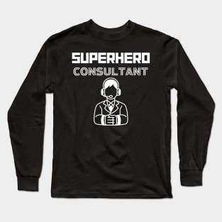 Superhero Consultant Long Sleeve T-Shirt